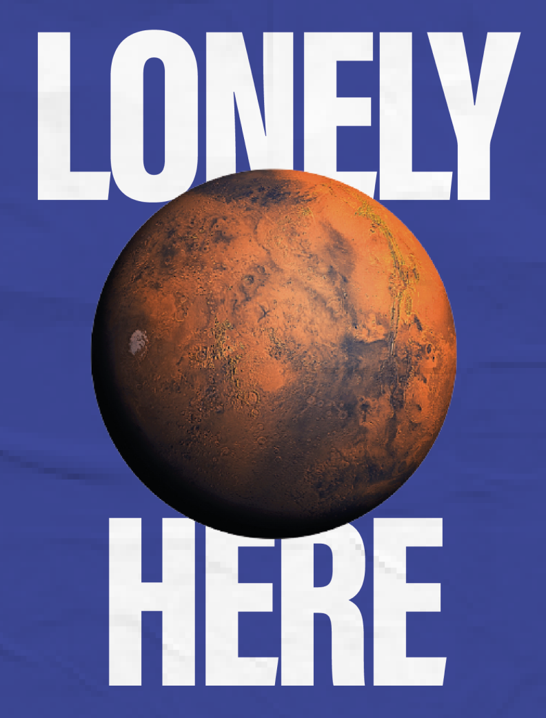 mars is lonely