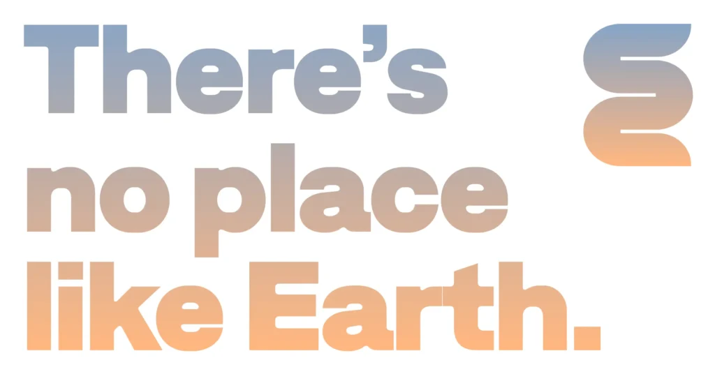 there's no place like earth